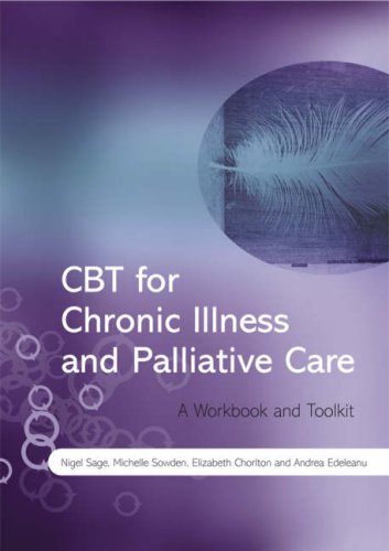 CBT for Chronic Illness and Palliative Care A Workbook and Toolkit  2008 9780470517079 Front Cover