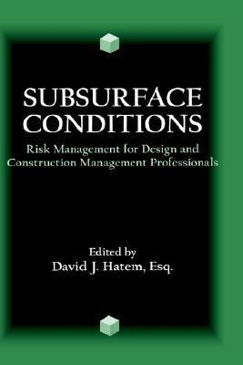 Subsurface Conditions Risk Management for Design and Construction Management Professionals  1997 9780471156079 Front Cover