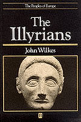 Illyrians   1995 9780631198079 Front Cover