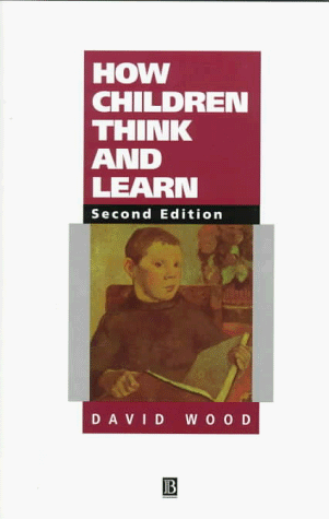 How Children Think and Learn  2nd 1998 (Revised) 9780631200079 Front Cover