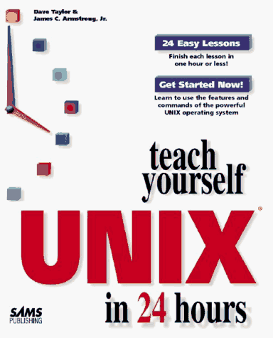 Teach Yourself UNIX in 24 Hours   1997 9780672311079 Front Cover