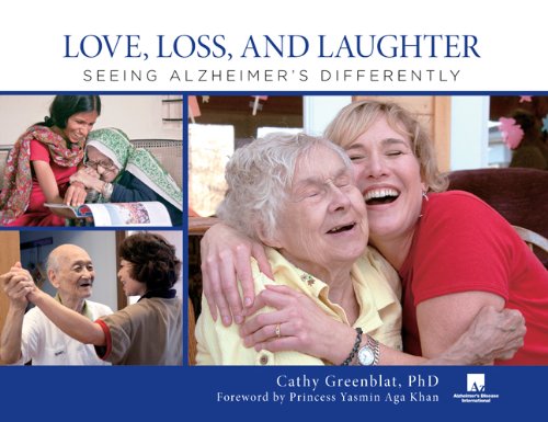 Love, Loss, and Laughter Seeing Alzheimer's Differently  2012 9780762779079 Front Cover