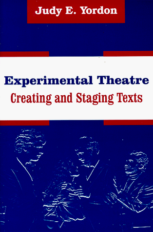 Experimental Theatre Creating and Staging Texts  1997 9780881339079 Front Cover