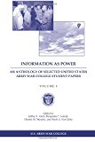 Information As Power: an Anthology of Selected United States Army War College Student Papers Volume Six  N/A 9781484140079 Front Cover