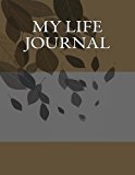 My Life Journal  N/A 9781493625079 Front Cover