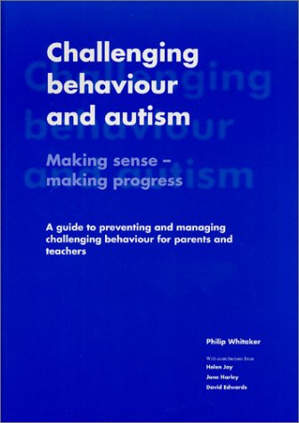 Challenging Behavior and Autism Making Sense - Making Progress N/A 9781931282079 Front Cover