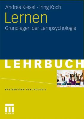 Lernen: Grundlagen Der Lernpsychologie  2011 9783531176079 Front Cover
