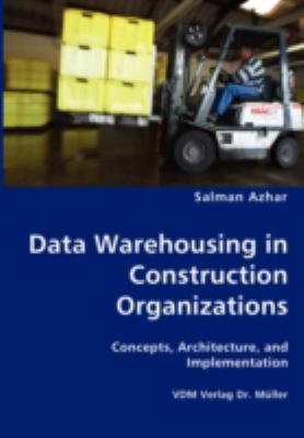 Data Warehousing in Construction Organizations N/A 9783836435079 Front Cover