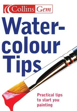 Watercolour Tips (Collins Gem)   2004 9780007177080 Front Cover