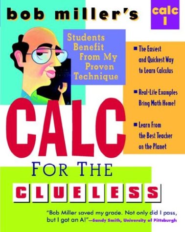 Bob Miller's Calc for the Clueless: Calc I  2nd 1998 9780070434080 Front Cover