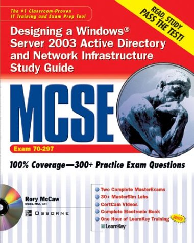 MCSE Designing a Windows Server 2003 Active Directory and Network Infrastructure Study Guide (Exam 70-297)  2003 9780072229080 Front Cover