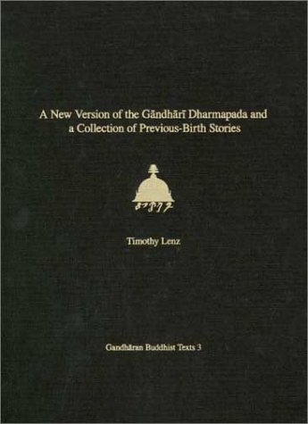 New Version of the Gandhari Dharmapada and a Collection of Previous-Birth Stories British Library Kharosthi Fragments 16 + 25  2003 9780295983080 Front Cover