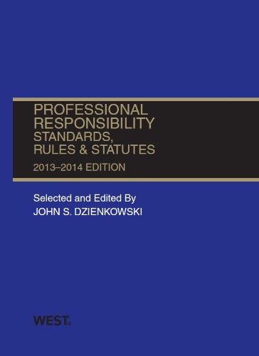 Professional Responsibility: Standards, Rules and Statutes, 2013-2014  2013 9780314288080 Front Cover