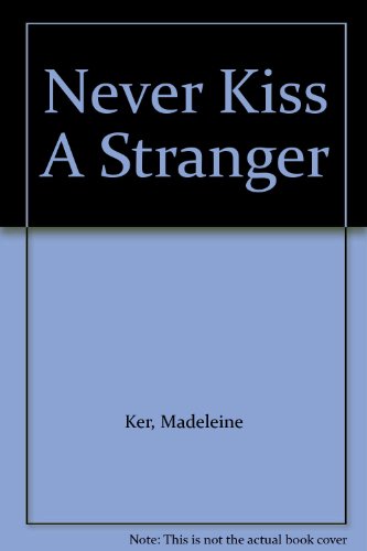 Never Kiss a Stranger   1983 9780373180080 Front Cover