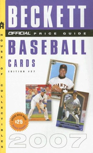 Official Beckett Price Guide to Baseball Cards 2007  27th 9780375722080 Front Cover