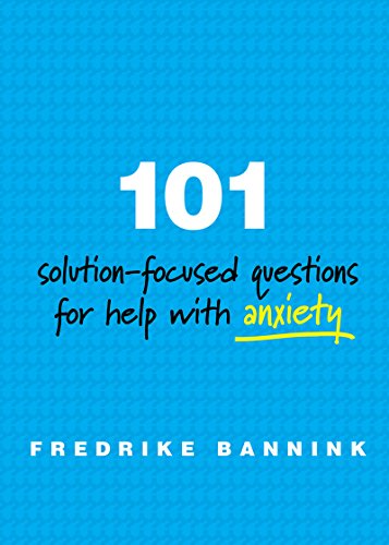 101 Solution-Focused Questions for Help with Anxiety   2015 9780393711080 Front Cover