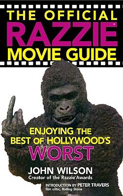 Official Razzie Movie Guide Enjoying the Best of Hollywood's Worst N/A 9780446510080 Front Cover