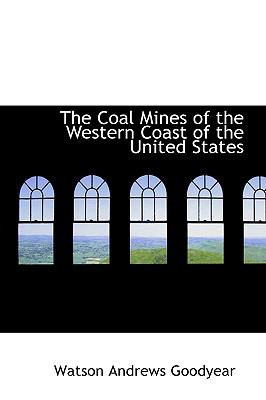 Coal Mines of the Western Coast of the United States N/A 9780559975080 Front Cover