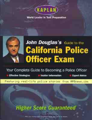 John Douglas's Guide to the California Police Officer Exam   2000 9780684855080 Front Cover