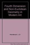 Fourth Dimension and Non-Euclidean Geometry in Modern Art   1983 9780691040080 Front Cover