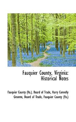 Fauquier County, Virgini : Historical Notes N/A 9781113345080 Front Cover