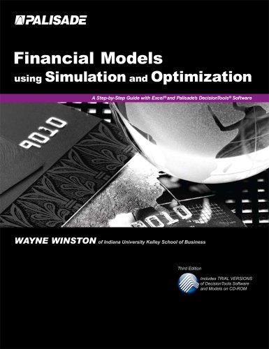 Financial Models Using Simulation and Optimization: A Step-By-Step Guide With Excel and Palisade's DecisionTools Software  2008 9781893281080 Front Cover