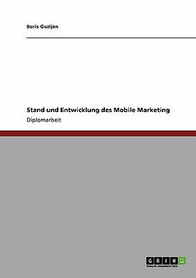 Stand und Entwicklung des Mobile Marketing  N/A 9783640458080 Front Cover