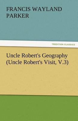 Uncle Robert's Geography  N/A 9783842463080 Front Cover