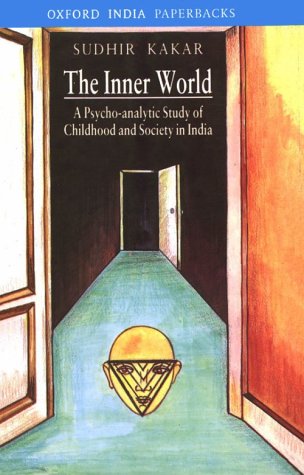 Inner World A Psychoanalytic Study of Hindu Childhood and Society 2nd 1982 9780195615081 Front Cover