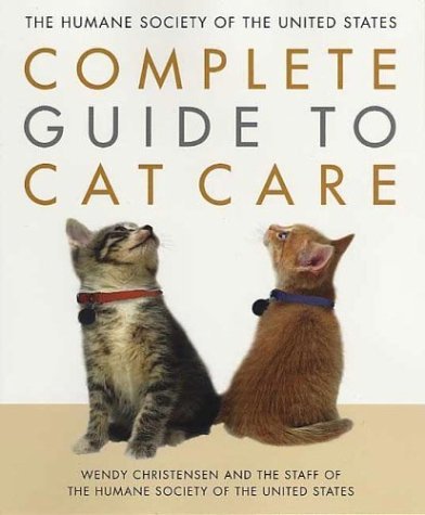 Humane Society of the United States Complete Guide to Cat Care  Revised  9780312326081 Front Cover