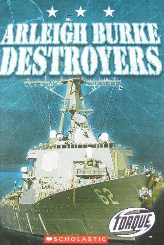 Arleigh Burke Destroyers:  2011 9780531231081 Front Cover