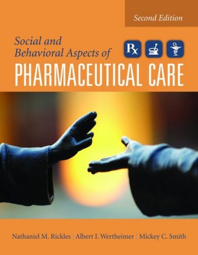 Social and Behavioral Aspects of Pharmaceutical Care  2nd 2010 (Revised) 9780763764081 Front Cover
