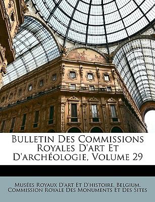 Bulletin des Commissions Royales D'Art et D'Archï¿½ologie  N/A 9781147631081 Front Cover
