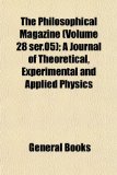 Philosophical Magazine; a Journal of Theoretical, Experimental and Applied Physics N/A 9781155014081 Front Cover