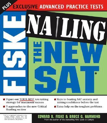 Fiske Nailing the New SAT  2005 9781402204081 Front Cover