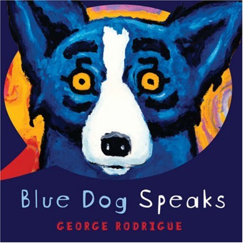 Blue Dog Speaks   2008 9781402754081 Front Cover