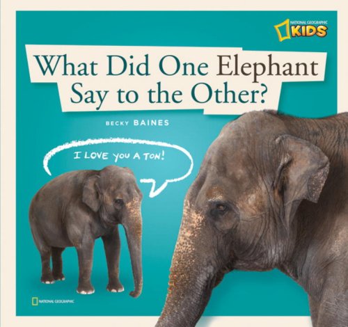 ZigZag: What Did One Elephant Say to the Other?   2008 9781426303081 Front Cover