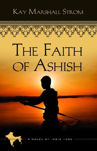 Faith of Ashish Blessings in India Book #1  2011 9781426709081 Front Cover