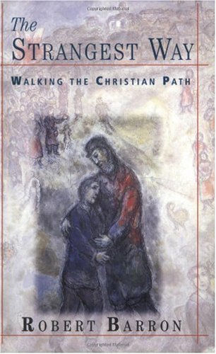 Strangest Way Walking the Christian Path  2002 9781570754081 Front Cover