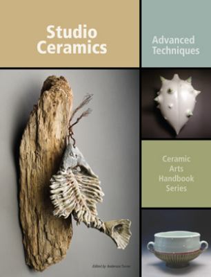 Studio Ceramics Advanced Techniques  2010 9781574983081 Front Cover