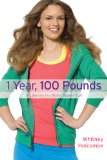 1 Year, 100 Pounds My Journey to a Better, Happier Life  2014 9781582704081 Front Cover
