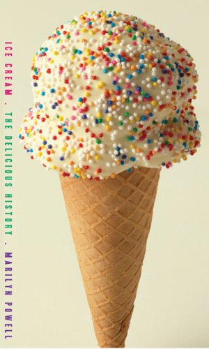 Ice Cream The Delicious History N/A 9781590202081 Front Cover