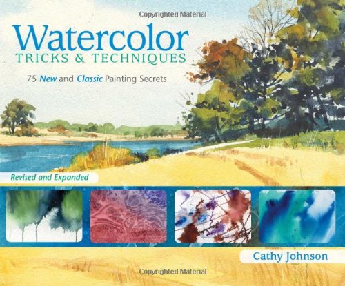 Watercolor Tricks and Techniques 75 New and Classic Painting Secrets  2010 9781600613081 Front Cover