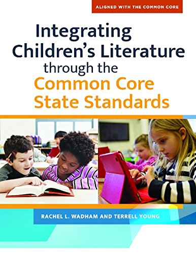 Integrating Children's Literature Through the Common Core State Standards:   2015 9781610696081 Front Cover