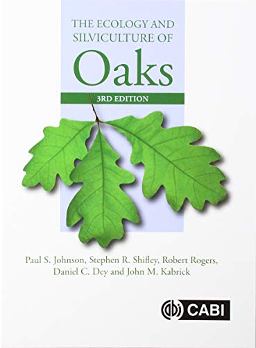 Ecology and Silviculture of Oaks  3rd 2019 9781780647081 Front Cover
