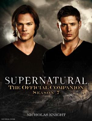 Supernatural: the Official Companion Season 7   2012 9781781161081 Front Cover
