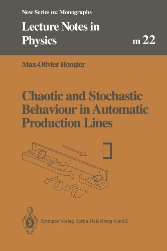 Chaotic and Stochastic Behaviour in Automatic Production Lines   1994 9783662145081 Front Cover