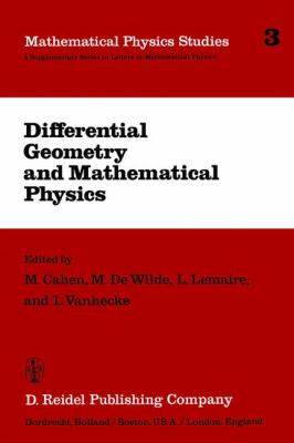 Differential Geometry and Mathematical Physics   1983 9789027715081 Front Cover