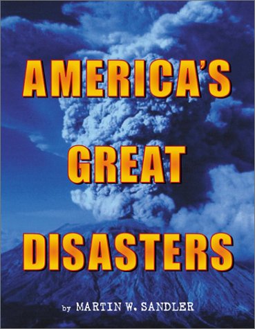 America's Great Disasters   2002 9780060291082 Front Cover