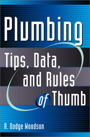 Plumbing: Tips, Data, and Rules of Thumb   2001 9780071376082 Front Cover